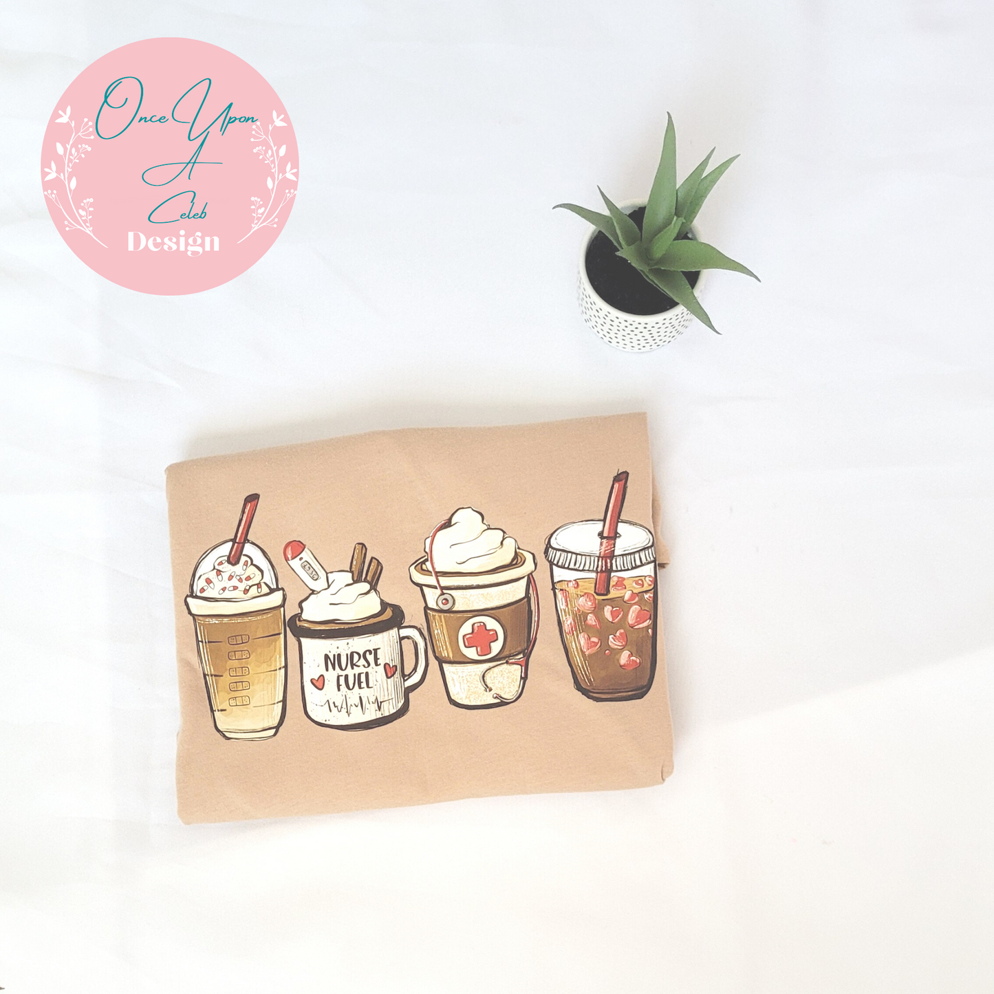 Nurse Fuel Tan t-shirt design Flat Lay By Once Upon A celeb Design