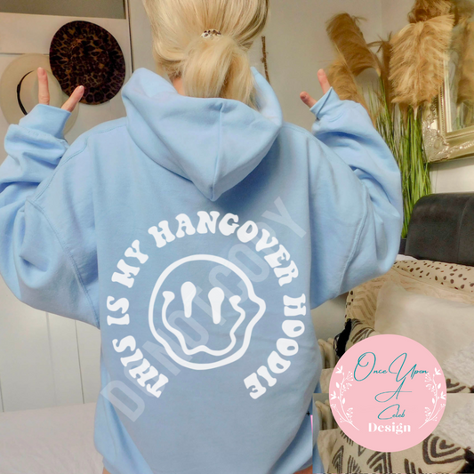 Light Blue Hoodie with White Back Design: This is my Hangover Hoodie By Once Upon A Celeb Design