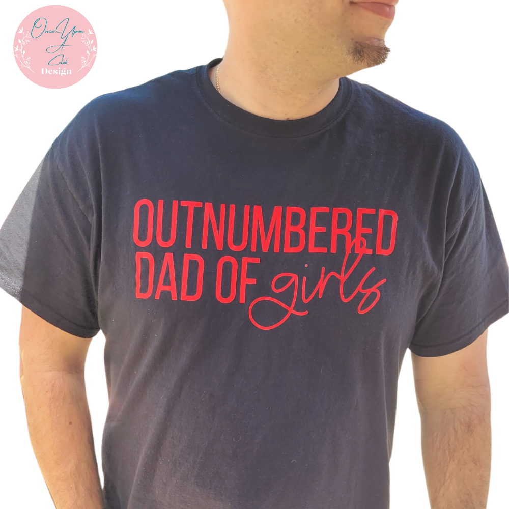 Black Tee Outnumbered Dad of Girls By Once Upon A Celeb Design