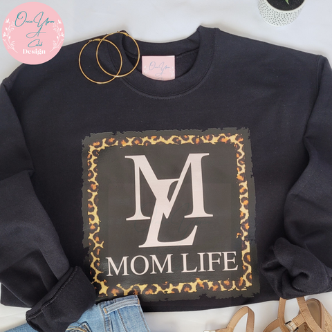 Mom Life ML Black Sweatshirt by Once Upon A Celeb Design